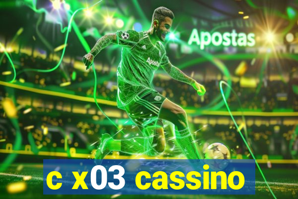 c x03 cassino